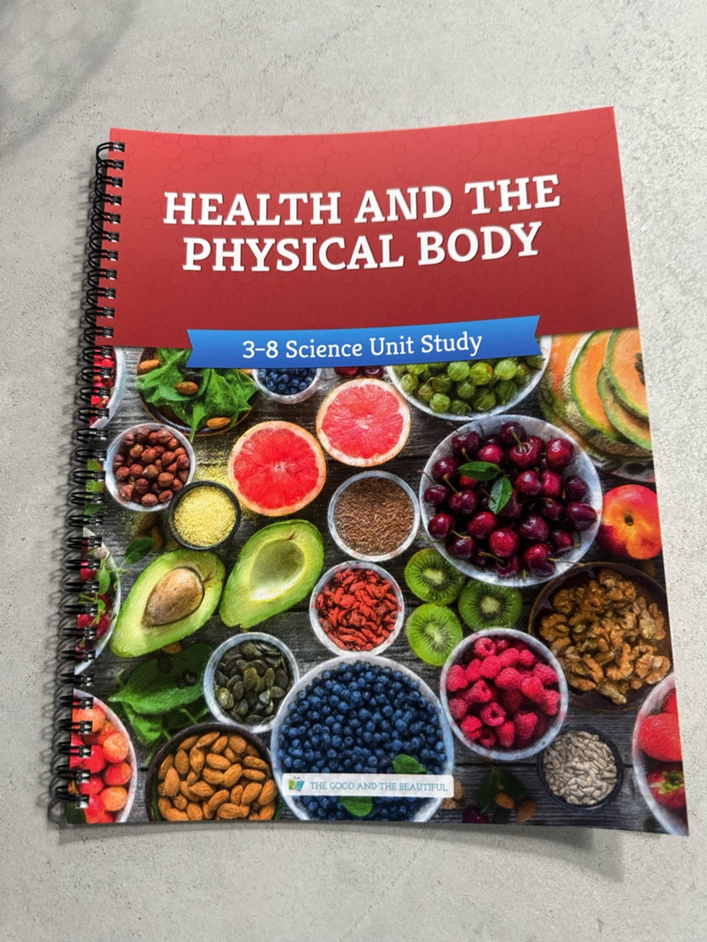 The Good and The Beautiful Health and the Physical Body - Red Cover